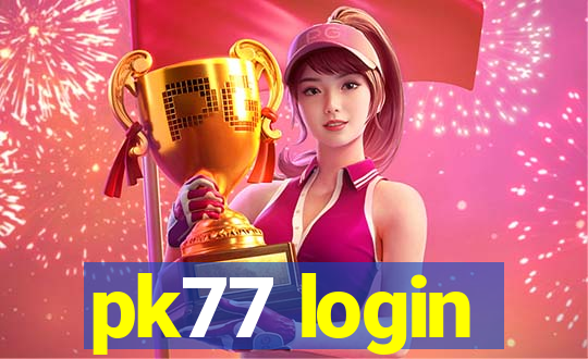 pk77 login
